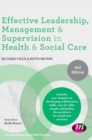 Image for Effective leadership, management &amp; supervision in health and social care