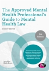 Image for The Approved Mental Health Professional&#39;s Guide to Mental Health Law