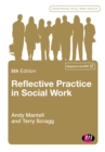 Reflective Practice in Social Work - Andy, Mantell,