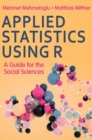 Image for Applied statistics using R  : a guide for the social sciences
