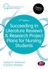 Image for Succeeding in literature reviews and research project plans for nursing students.