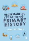 Image for Understanding and Teaching Primary History