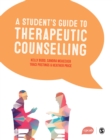 Image for A student&#39;s guide to therapeutic counselling