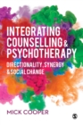 Image for Integrating Counselling &amp; Psychotherapy: Directionality, Synergy and Social Change