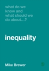 Image for What Do We Know and What Should We Do About Inequality?
