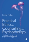 Image for Practical Ethics in Counselling and Psychotherapy: A Relational Approach