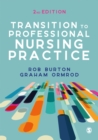 Transition to professional nursing practice - Burton, Rob