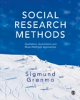 Image for Social Research Methods: Qualitative, Quantitative and Mixed Methods Approaches