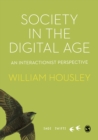 Image for Society in the Digital Age: An Interactionist Perspective