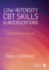 Image for Low-intensity CBT Skills and Interventions