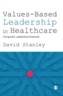 Image for Values-based leadership in healthcare  : congruent leadership explored