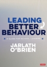 Image for Leading better behaviour  : a guide for school leaders