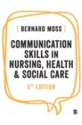 Image for Communication skills in nursing, health and social care