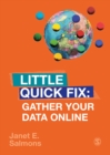 Image for Gather your data online