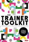 Image for The trainer toolkit  : a guide to delivering training in schools