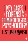 Image for Key cases in forensic and criminological psychology