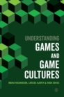 Image for Understanding games and game cultures