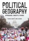 Image for Political geography  : approaches, concepts, futures