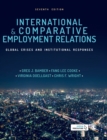 Image for International and comparative employment relations  : global crises and institutional responses