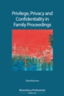 Image for Privilege, privacy and confidentiality in family proceedings