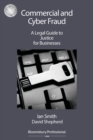 Image for Commercial and cyber fraud  : a guide to justice for businesses