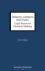 Image for Pensions, contracts and trusts  : legal issues on decision making
