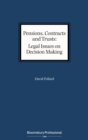Image for Pensions, contracts and trusts: legal issues on decision making