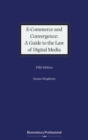 Image for E-commerce and convergence  : a guide to the law of digital media