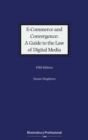 Image for E-commerce and convergence: a guide to the law of digital media.