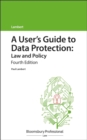 Image for A User&#39;s Guide to Data Protection: Law and Policy