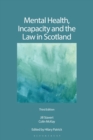 Image for Mental health, incapacity and the law in Scotland