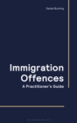 Image for Immigration Offences - A Practitioner&#39;s Guide