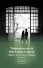 Image for Transparency in the family courts  : publicity and privacy in practice