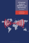 Image for A practical guide to INTERPOL and red notices