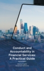 Image for Conduct and Accountability in Financial Services : A Practical Guide