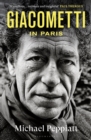 Image for Giacometti in Paris  : a life