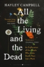 Image for All the Living and the Dead: A Personal Investigation Into the Death Trade
