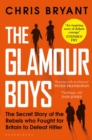 Image for The glamour boys  : the secret story of the rebels who fought for Britain to defeat Hitler
