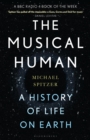 Image for The musical human  : a history of life on Earth