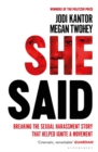 Image for She said  : how two reporters broke the story that changed the rules about sex and power