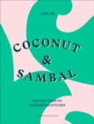 Image for Coconut &amp; sambal  : recipes from my Indonesian kitchen