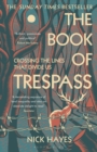 Image for The book of trespass  : crossing the lines that divide us