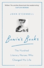 Image for Bowie&#39;s books  : the hundred literary heroes who changed his life