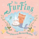 The FurFins: CherryTail and the Mermaid Wedding - Ritchie, Alison