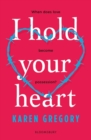 Image for I hold your heart