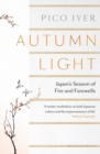 Image for Autumn light  : Japan&#39;s season of fire and farewells