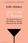 Image for Quit Like a Woman