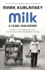 Image for Milk!: a 10,000-year history