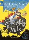 Fortunately, the milk... - Gaiman, Neil