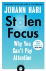 Image for Stolen focus  : why you can&#39;t pay attention